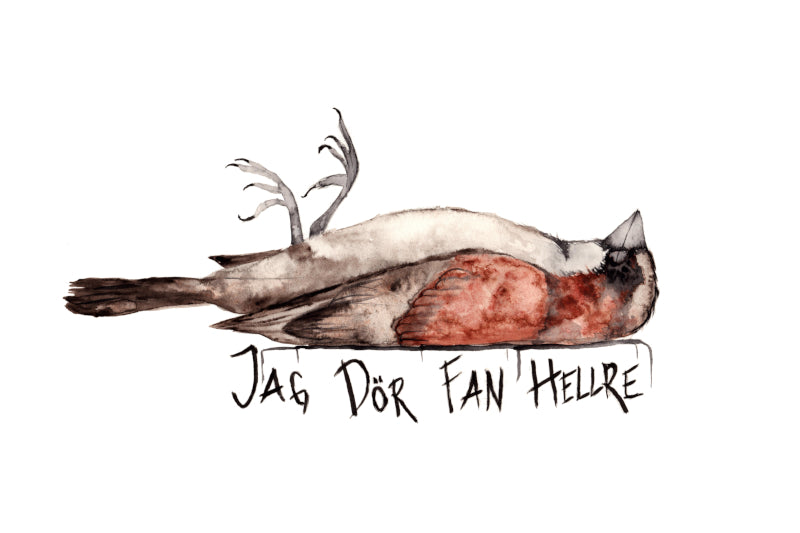Jag Dör Fan Hellre Fine Art Print