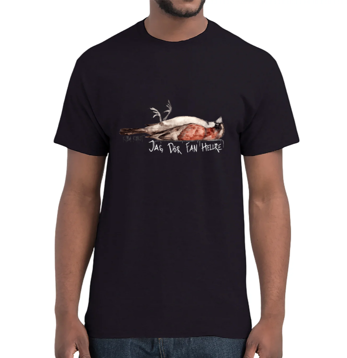 Jag Dör Fan Hellre T-shirt